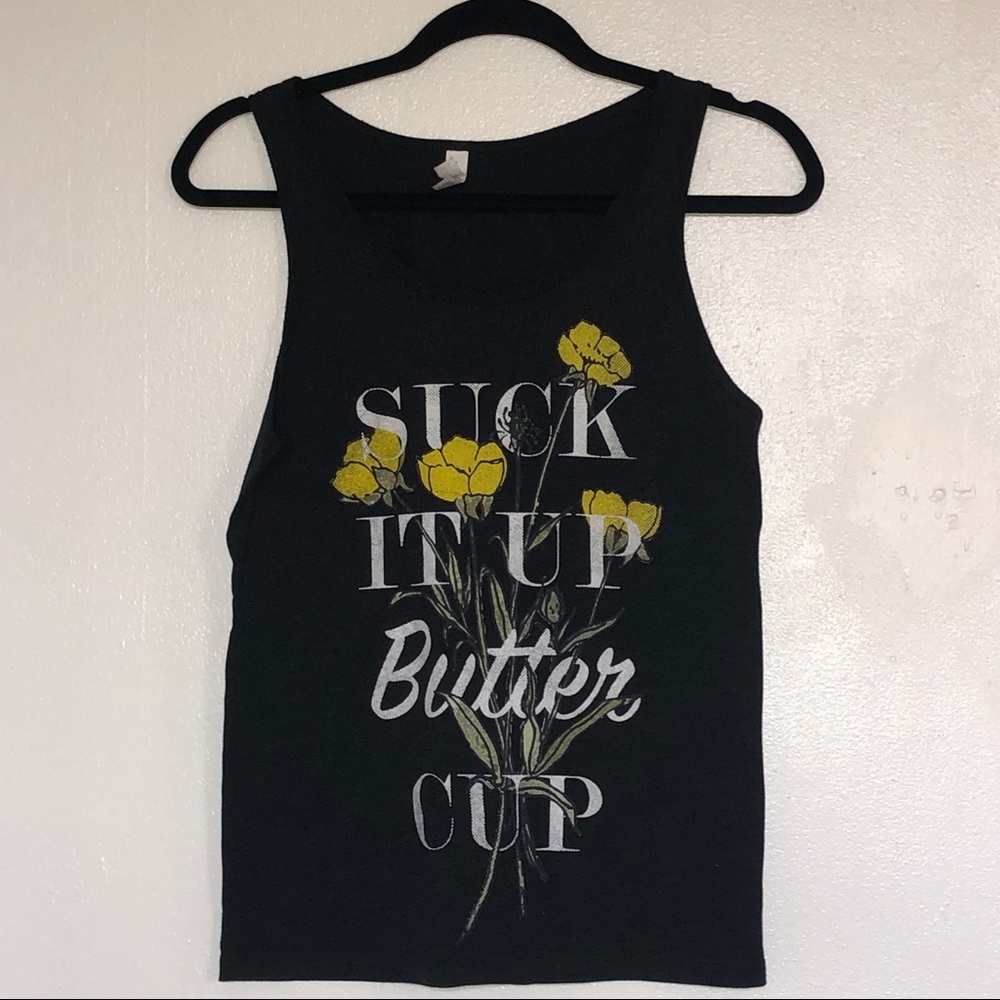 🖤🖤Suck It Up Buttercup Tank